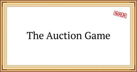 The Auction Game .